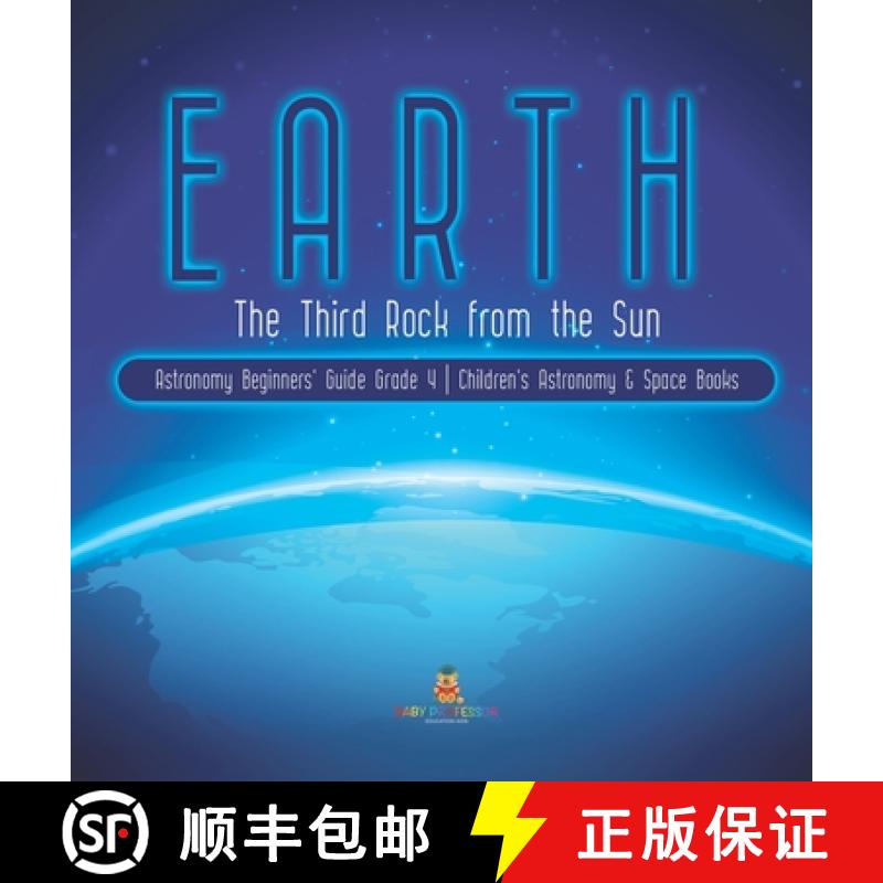 【3-4周达】Earth : The Third Rock from the Sun | Astronomy Beginners' Guide Grade 4 | Children's Astr... [9781541980372]