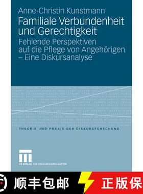 【3-4周达】Familiale Verbundenheit und Gerechtigkeit : Fehlende Perspektiven auf die Pflege von Angeh... [9783531172460]