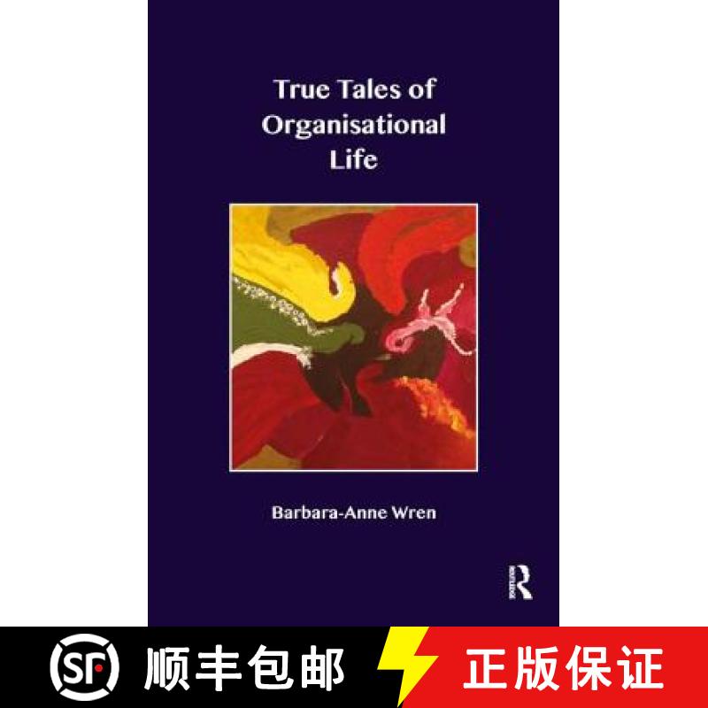 【3-4周达】True Tales of Organisational Life: Using Psychology to Create New Spaces and Have New Conv... [9781782201892]