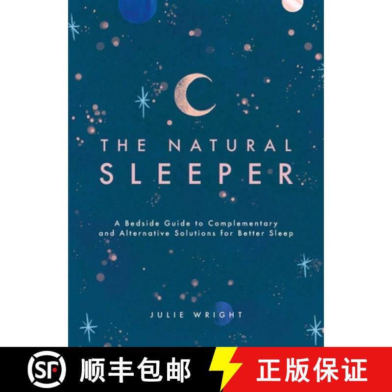 【3-4周达】The Natural Sleeper: A Bedside Guide to Complementary and Alternative Solutions for Better... [9781982160654]