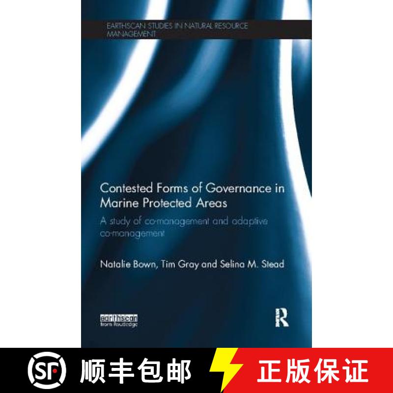 【3-4周达】Contested Forms of Governance in Marine Protected Areas : A Study of Co-Management and Ada... [9781138097490]