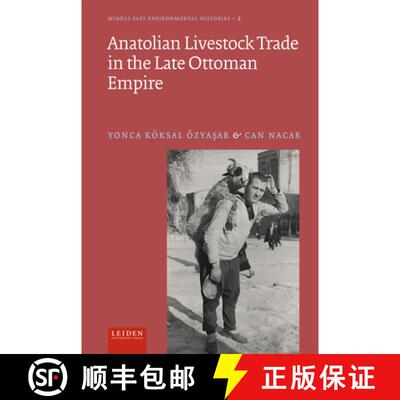 【3-4周达】Anatolian Livestock Trade in the Late Ottoman Empire [9789087284350]