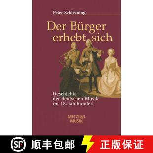 Der 9783476017970 Jahrhundert Deutschen 4周达 Musik Erhebt Bürger 18. Sich Geschichte