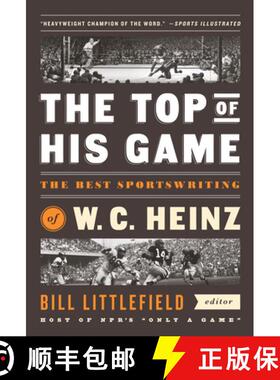 【3-4周达】The Top of His Game: The Best Sportswriting of W. C. Heinz: A Library of America Special P... [9781598537109]