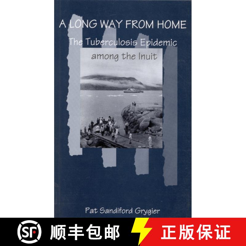 【2-3周达】A Long Way from Home, Volume 2: The Tuberculosis Epidemic Among the Inuit [9780773516373]
