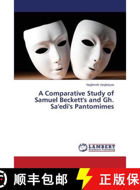 预订 A Comparative Study of Samuel Beckett's and Gh. Sa'edi's Pantomimes [9783659796456]