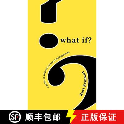 【3-4周达】What If? a Guide to Improvisational Management [9780982567203]