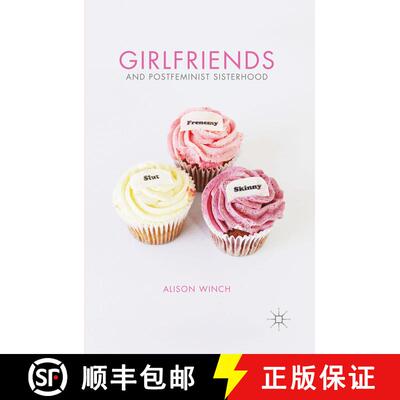 【3-4周达】Girlfriends and Postfeminist Sisterhood (1st ed. 2013) [9781137602039]