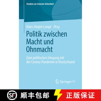 【3-4周达】Politik zwischen Macht und Ohnmacht : Zum politischen Umgang mit der Corona-Pandemie in De... [9783658353926]