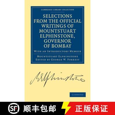 预订 Selections from the Minutes and Other Official Writings of the Honourable Mountstuart Elphinston... [9781108131445]