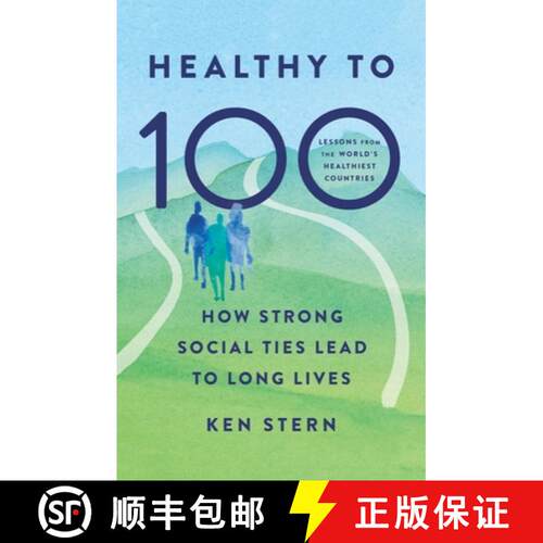 【3-4周达】精装 Healthy to 100: How Strong Social Ties Lead to Long Lives [9781541705012]