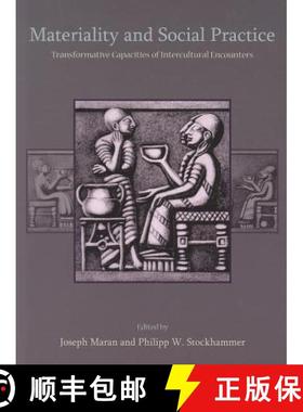 【3-4周达】Materiality and Social Practice: Transformative Capacities of Intercultural Encounters [9781842174586]
