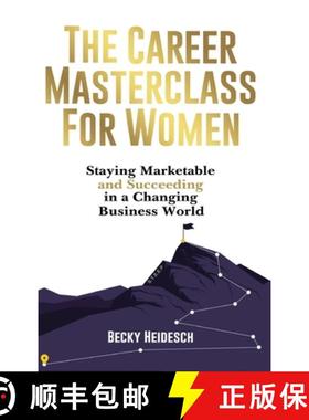 预订 The Career Masterclass for Women: Staying Marketable and Succeeding in a Changing Business World [9798991422420]