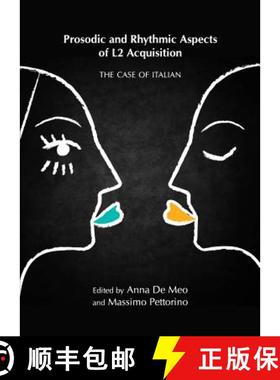 预订 Prosodic and Rhythmic Aspects of L2 Acquisition: The Case of Italian [9781443842471]