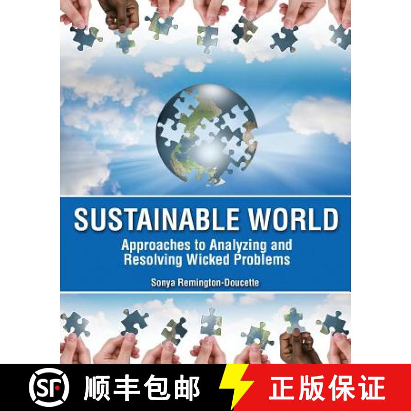 【4周达】Sustainable World: Approaches to Analyzing and Resolving Wicked Problems [9781465221520]
