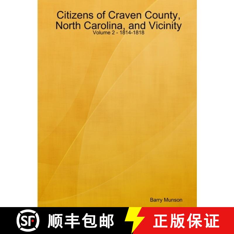 【3-4周达】Citizens of Craven County, North Carolina, and Vicinity - Volume 2 - 1814-1818 [9781794757226]