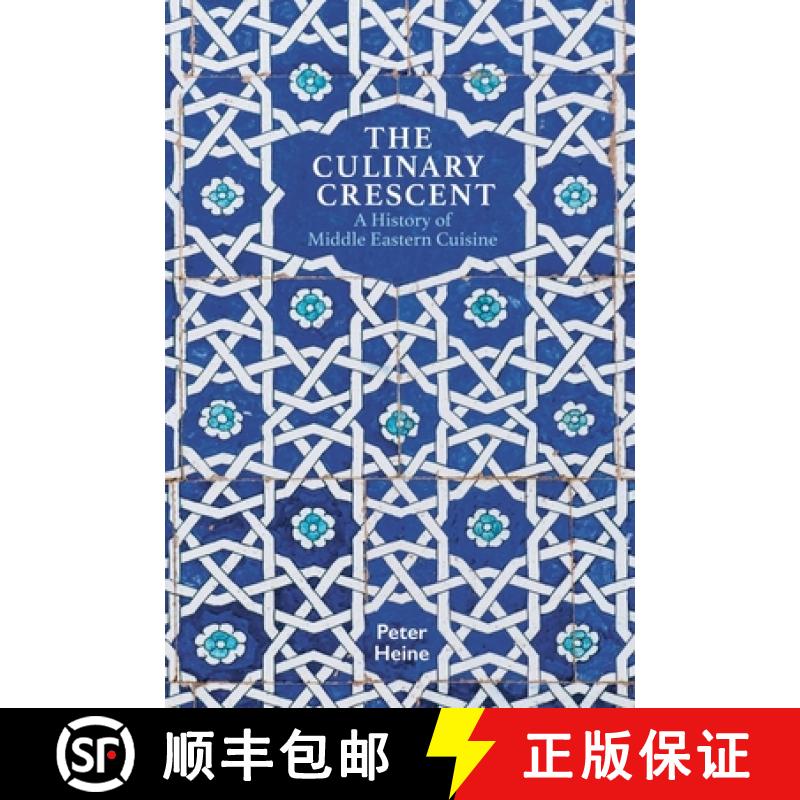 【2-3周达】The Culinary Crescent: A History of Middle Eastern Cuisine [9781909942424]