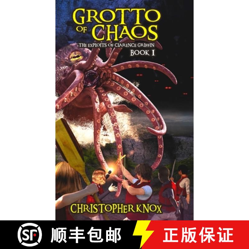 【4周达】Grotto of Chaos : The Exploits of Clarence Griffin Book 1 [9781954823037]