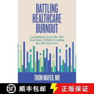 Learning While Burnout Battling Creating Have Love You... Job Healthcare You 4周达 9781523089918 the