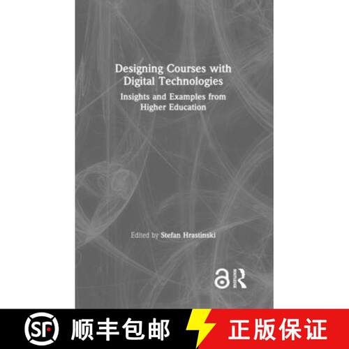 【3-4周达】精装 Designing Courses with Digital Technologies: Insights and Examples from Higher Education [9780367625535]