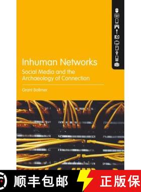 预订 Inhuman Networks: Social Media and the Archaeology of Connection [9781501340178]