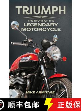 预订 Triumph: The Story of the Legendary Motorcycle [9781789298017]