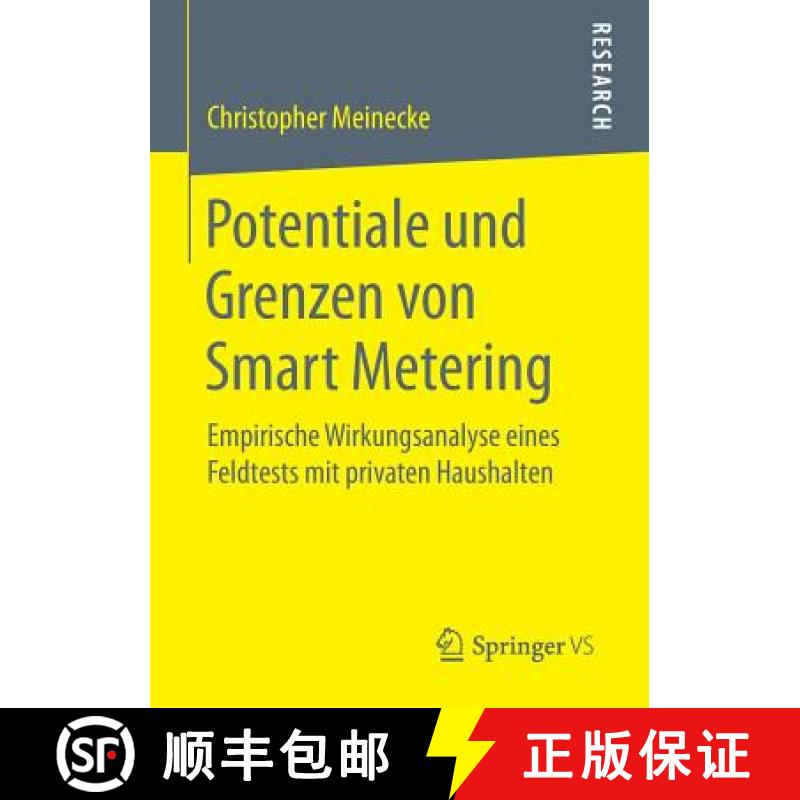 【3-4周达】Potentiale und Grenzen von Smart Metering : Empirische Wirkungsanalyse eines Feldtests mit... [9783658160630]