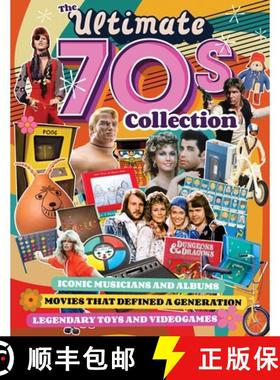 【3-4周达】Ultimate 70s Collection, The: Iconic Musicians and Albums, Movies that Defined a Generatio... [9781497103788]