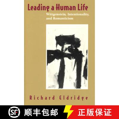 【3-4周达】Leading a Human Life – Wittgenstein, Intentionality, and Romanticism [9780226203133]