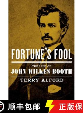 预订 Fortune's Fool: The Life of John Wilkes Booth [9780190697709]