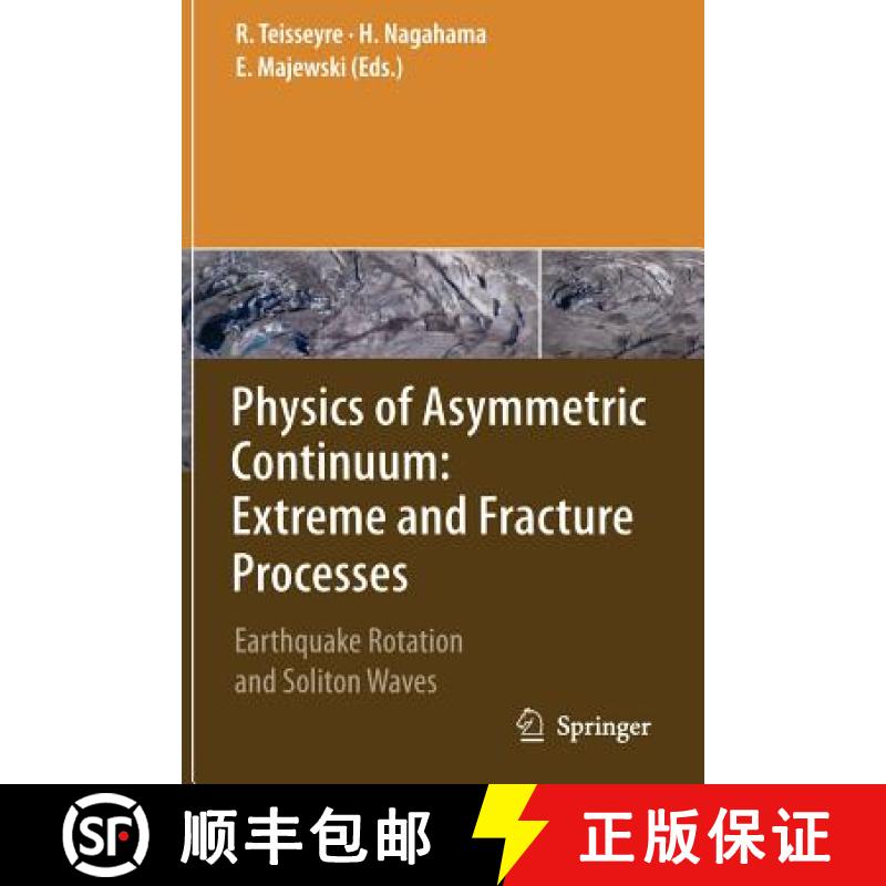 【3-4周达】Physics of Asymmetric Continuum: Extreme and Fracture Processes : Earthquake Rotation and ... [9783642087950]