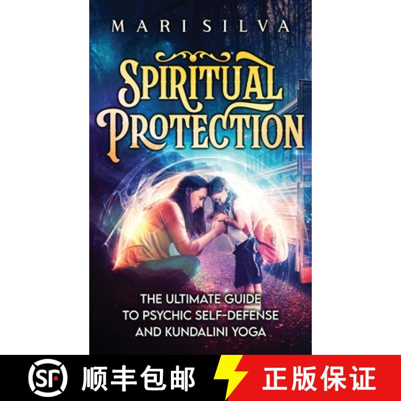 【2-3周达】Spiritual Protection: The Ultimate Guide to Psychic Self-Defense and Kundalini Yoga [9781638183839]