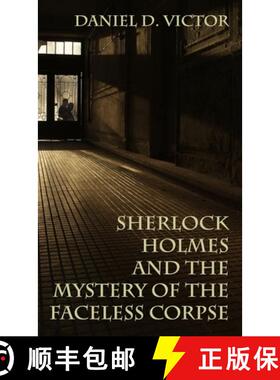 【3-4周达】Sherlock Holmes and the Mystery of The Faceless Corpse [9781804246092]
