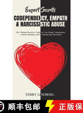 预订 Expert Secrets - Codependency, Empath & Narcissistic Abuse: The Ultimate Recovery Guide to Cure ... [9781800762305]