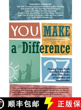 预订 YOU Make a Difference: 27 Amazing Young People and Their Advocates Share Their Stories of Inspir... [9781945446412]