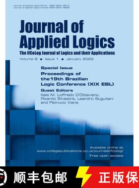 【3-4周达】Journal of Applied Logics. The IfCoLog Journal of Logics and their Applications, Volume 9,... [9781848903890]