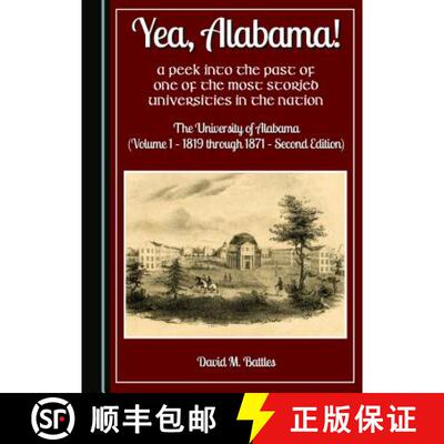 预订 Yea, Alabama! A Peek into the Past of One of the Most Storied Universities in the Nation : The U... [9781443890311]