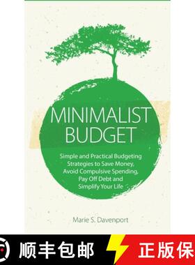 【3-4周达】Minimalist Budget: Simple and Practical Budgeting Strategies to Save Money, Avoid Compulsi... [9781989732021]