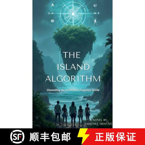 【3-4周达】The Island Algorithm: Unraveling the Secrets of a Forgotten World [9798230419594]