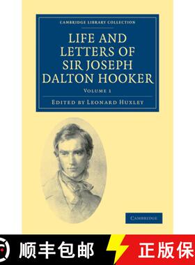 【3-4周达】Life and Letters of Sir Joseph Dalton Hooker O.M., G.C.S.I. [9781108031004]