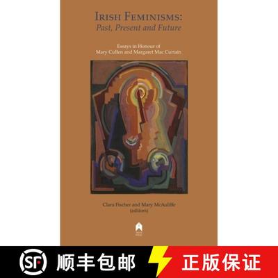 【3-4周达】Irish Feminisms: Past, Present and Future [9781851321186]