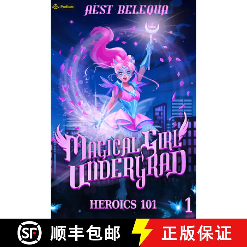 【3-4周达】Heroics 101: A Superhero Slice-Of-Life Litrpg [9781039470316]