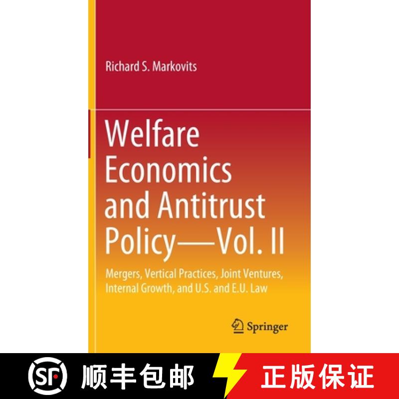 【3-4周达】Welfare Economics and Antitrust Policy - Vol. II : Mergers, Vertical Practices, Joint Vent... [9783030964818]
