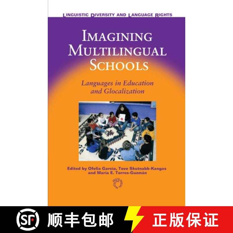 【3-4周达】Imagining Multilingual Schools : Languages in Education and Glocalization [9781853598944]