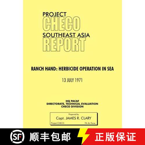 【3-4周达】Project Checo Southeast Asia Study: Ranch Hand: Herbicide Operations in Sea [9781780398150]