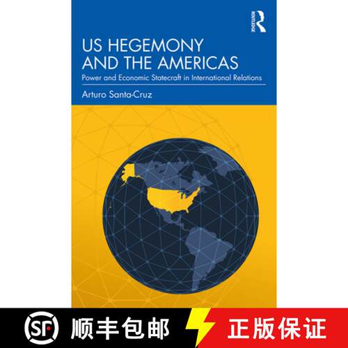 【3-4周达】Us Hegemony and the Americas: Power and Economic Statecraft in International Relations [9780815381105]