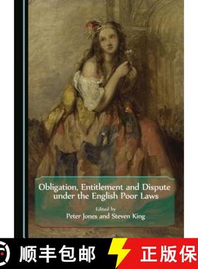 预订 Obligation, Entitlement and Dispute Under the English Poor Laws [9781443880770]
