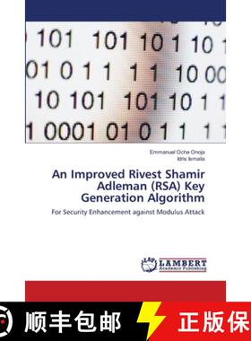 预订 An Improved Rivest Shamir Adleman (RSA) Key Generation Algorithm [9786202803076]