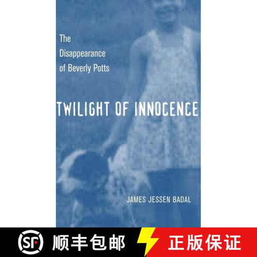 【3-4周达】Twilight of Innocence – The Disappearance of Beverly Potts [9780873388368]