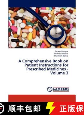 预订 A Comprehensive Book on Patient Instructions for Prescribed Medicines - Volume 3 [9783659163210]